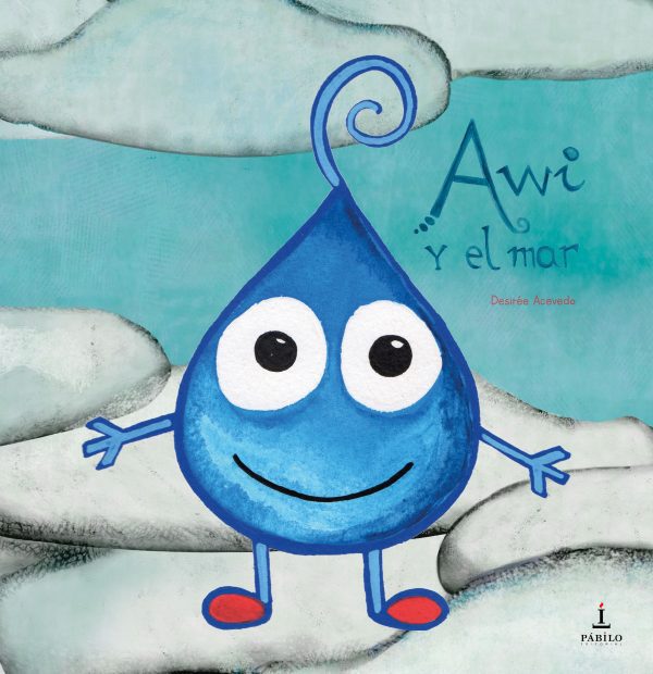 AWI Y EL MAR, de Desirée Acevedo 1 - Pábilo Editorial