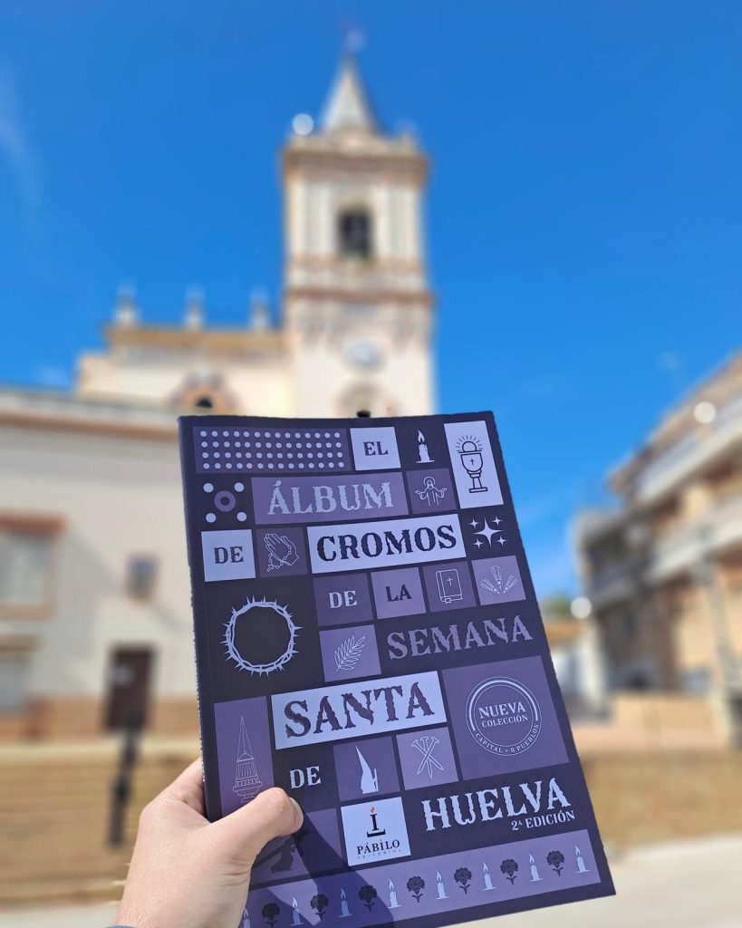 La nueva colección de ‘El Álbum de Cromos de la Semana Santa de Huelva’ ya está disponible 1 - Pábilo Editorial