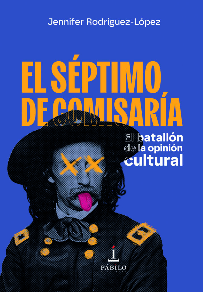 Jennifer Rodríguez-López alista a la tropa del batallón cultural en ‘El Séptimo de comisaría’ 1 - Pábilo Editorial