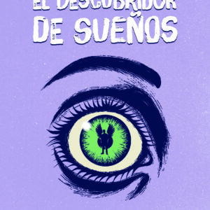 EL DESCUBRIDOR DE SUEÑOS, de María Coronado