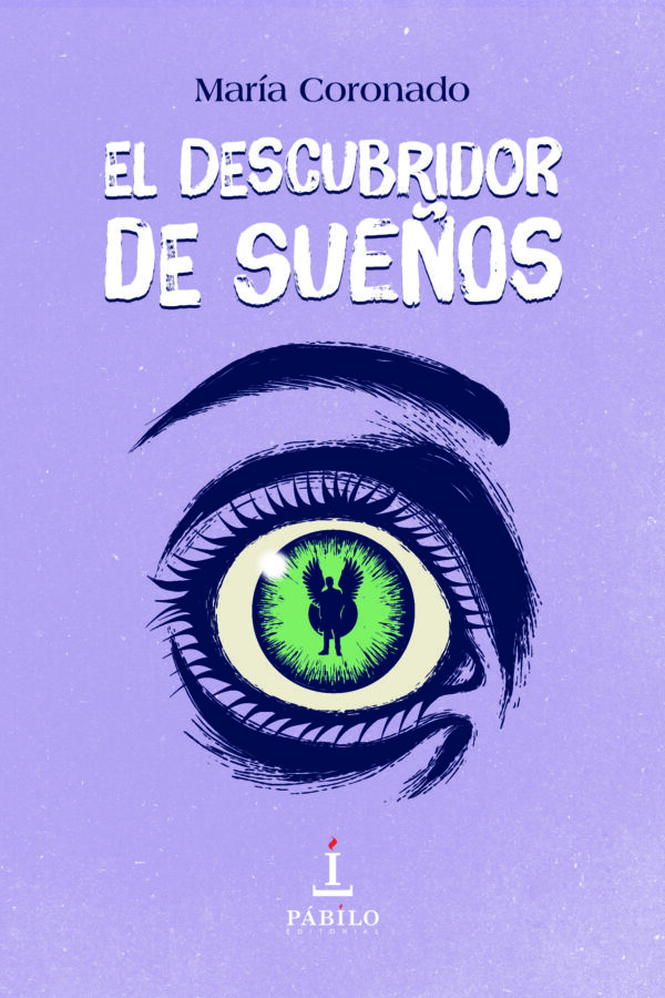 EL DESCUBRIDOR DE SUEÑOS, de María Coronado