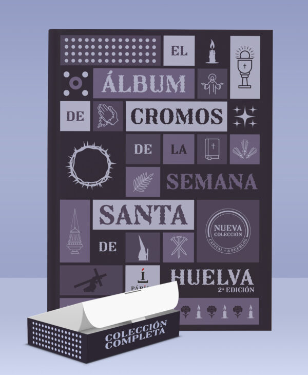 EL ÁLBUM DE CROMOS DE LA SEMANA SANTA DE HUELVA 2ª EDICIÓN + COLECCIÓN COMPLETA, edición limitada