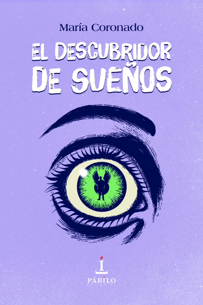 ‘El descubridor de sueños’, la nueva demostración de la versatilidad literaria de María Coronado 1 - Pábilo Editorial