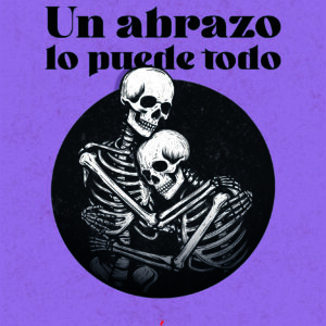 UN ABRAZO LO PUEDE TODO, de José Antonio López Rastoll