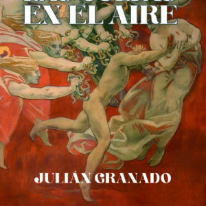 LAS CULPAS EN EL AIRE, de Julián Granado